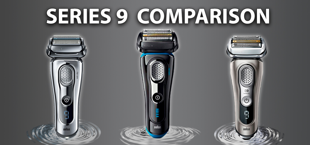 Электробритвы Braun Series 9. Сравнение моделей: в чем различия?
